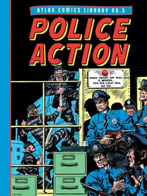 The Atlas Comics Library No. 5 (Police Action) by Joe Maneely, Gene Colan, Bob Powell, Dr. Michael J. Vassallo, 9798875000058