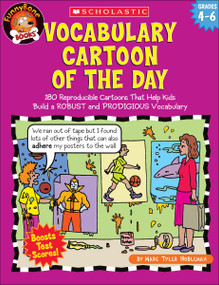 Vocabulary Cartoon of the Day: Grades 4-6 (180 Reproducible Cartoons That Help Kids Build a ROBUST and PRODIGIOUS Vocabulary) by Marc Tyler Nobleman, 9780439517690