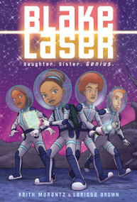 Blake Laser (A Graphic Novel) - 9780063009677 by Keith Marantz, Larissa Brown, Larissa Brown, 9780063009677