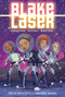 Blake Laser (A Graphic Novel) - 9780063009677 by Keith Marantz, Larissa Brown, Larissa Brown, 9780063009677