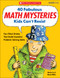 40 Fabulous Math Mysteries Kids Can't Resist (Fun-Filled Stories That Build Essential Problem-Solving Skills) by Marcia Miller, Martin Lee, 9780439175401