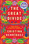 The Great Divide (A Novel) by Cristina Henriquez, 9780063291324
