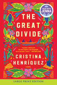 The Great Divide (A Novel) - 9780063385337 by Cristina Henriquez, 9780063385337