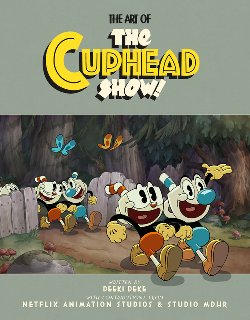 The Art of the Cuphead Show by Deeki Deke, 9781506732992