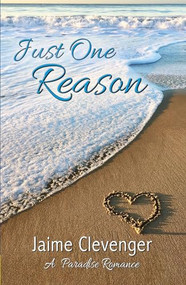 Just One Reason by Jaime Clevenger, 9781642471540