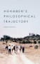 Agamben's Philosophical Trajectory by Adam Kotsko, 9781474476010