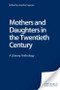 Mothers and Daughters in the Twentieth Century (A Literary Anthology) by Heather Ingman, 9780748611751