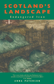 Scotland's Landscape (Endangered Icon) by Anna Paterson, 9780748662722