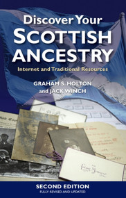 Discover Your Scottish Ancestry (Internet and Traditional Resources) - 9780748639199 by Graham Holton, Jack Winch