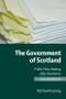 The Government of Scotland (Public Policy Making after Devolution) by Michael Keating, 9780748638499