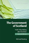 The Government of Scotland (Public Policy Making after Devolution) by Michael Keating, 9780748638499