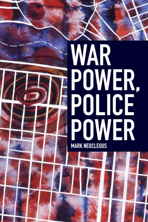 War Power, Police Power - 9780748692378 by Mark Neocleous