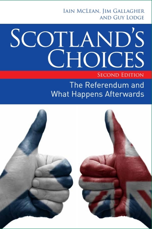 Scotland's Choices (The Referendum and What Happens Afterwards) by Iain McLean, Jim Gallagher, Guy Lodge, 9780748696406
