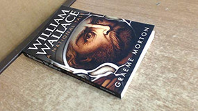 William Wallace (A National Tale) by Graeme Morton, 9780748685639