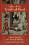Tales of the Troubled Dead (Ghost Stories in Cultural History) by Catherine Belsey, 9781474417372