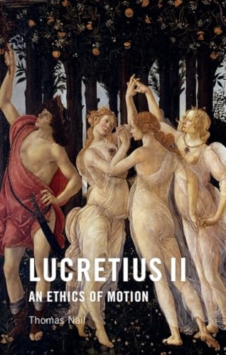 Lucretius II (An Ethics of Motion) by Thomas Nail, 9781474466646