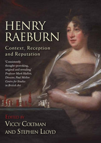 Henry Raeburn (Context, Reception and Reputation) by Viccy Coltman, Stephen Lloyd, 9780748654833