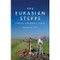The Eurasian Steppe (People, Movement, Ideas) - 9781474488068 by Warwick Ball, 9781474488068