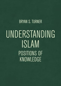 Understanding Islam (Positions of Knowledge) - 9781474498746 by Bryan S. Turner, 9781474498746