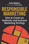 Responsible Marketing (How to Create an Authentic and Inclusive Marketing Strategy) - 9781398611627 by Lola Bakare, 9781398611627