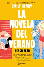 La novela del verano / Beach Read (Spanish Edition) by Emily Henry, 9786070793318