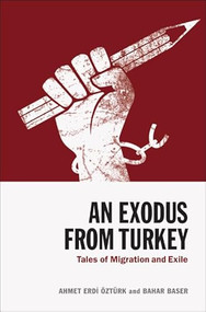 An Exodus from Turkey (Tales of Migration and Exile) by Ahmet Erdi Öztürk, Bahar Baser, 9781399519663