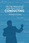 On the Principles and Practice of Conducting - 9781648250965 by Markand Thakar, 9781648250965