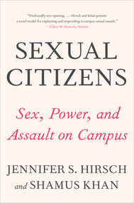 Sexual Citizens (A Landmark Study of Sex, Power, and Assault on Campus) - 9780393541335 by Jennifer S. Hirsch, Shamus Khan, 9780393541335