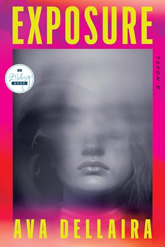 Exposure (A Novel) - 9781958506677 by Ava Dellaira, 9781958506677