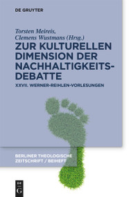 Zur kulturellen Dimension der Nachhaltigkeitsdebatte (XXVII. Werner-Reihlen-Vorlesungen) (German Edition) by Torsten Meireis, Clemens Wustmans, 9783110712988