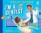 I'm a Dentist by Lauren Kukla, Nadia Gunawan, 9798887703206