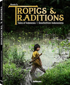 Tropics & Traditions (Tales of Indonesia) by Manolo Ty, 9783961715435