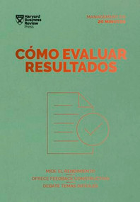 Cómo evaluar resultados (Performance Reviews Spanish Edition) by Harvard Business Review, 9788410121027