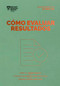 Cómo evaluar resultados (Performance Reviews Spanish Edition) by Harvard Business Review, 9788410121027
