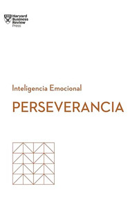 Perseverancia. Serie Inteligencia Emocional HBR  (Grit Spanish Edition) by Harvard Business Review, 9788417963927