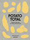 Potato Total (Timeless Recipes for Every Home Cook) by Stefan Ekengren, 9783967041644