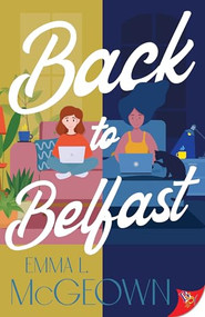 Back to Belfast by Emma L. McGeown, 9781636797311