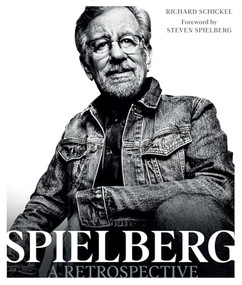 Steven Spielberg (A Retrospective (Updated Edition)) by Richard Schickel, 9781786751546