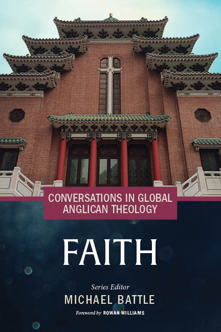 Conversations in Global Anglican Theology (Faith) by Michael Battle, Thandi Gamedze, Stephen Spencer, Rose Hudson-Wilkin, Simon Chul Lai Ro, Henry Mbaya, Thokozile J. Mbaya, Thabo Makgoba, Wilhelm Verwoerd, 9781640657427