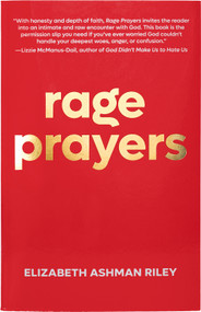Rage Prayers by Elizabeth Ashman Riley, 9781640657489
