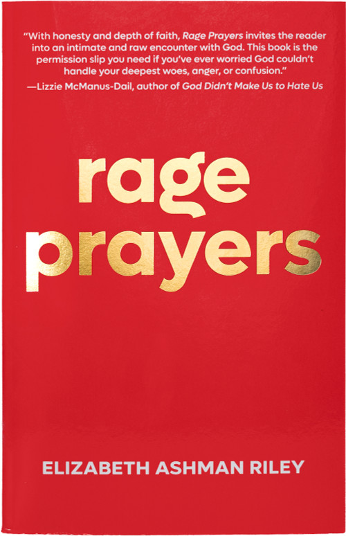 Rage Prayers by Elizabeth Ashman Riley, 9781640657489