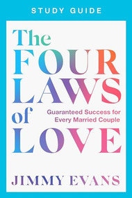 The Four Laws of Love Study Guide by Jimmy Evans, 9781960870230
