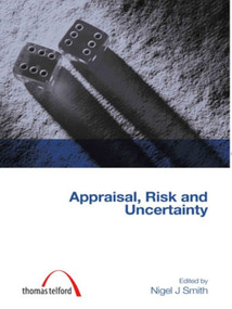 Appraisal, Risk and Uncertainty by Nigel J. Smith, 9780727731852