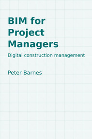 BIM for Project Managers (Digital construction management) by Peter Barnes, 9780727765291