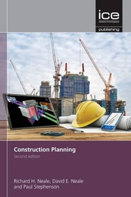 Construction Planning by David Neale, Richard H Neale, Paul Stephenson, 9780727760579