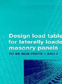 Design Tables for Reinforced Laterally Loaded Masonry Panels (To BS 5628 Parts 1 and 2) by Richard Cheng, 9780727725264