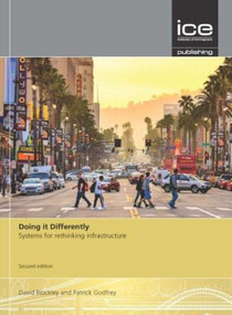 Doing it Differently (Systems for rethinking infrastructure) by David Blockley, 9780727760821