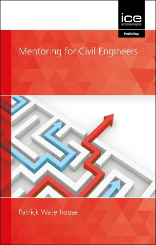 Mentoring for Civil Engineers by Patrick Waterhouse, 9780727764300
