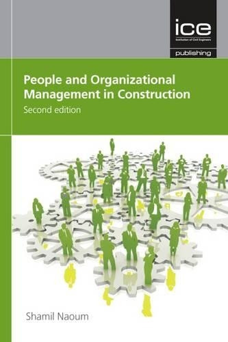 People and Organizational Management in Construction by Shamil Naoum, 9780727741516