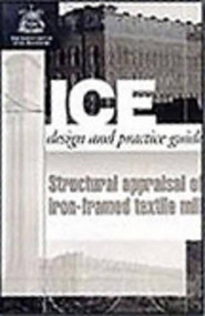 Structural Appraisal of Iron Framed Textile Mills by Institute of Civil Engineers, 9780727727138